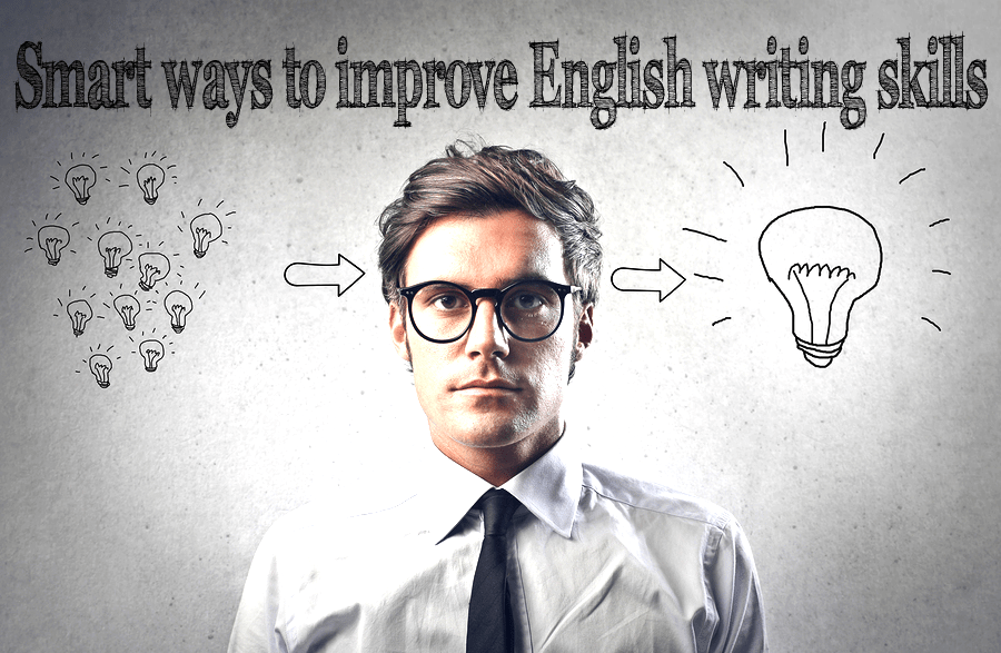 Smart ways to improve English writing skills - professional essay writer UK