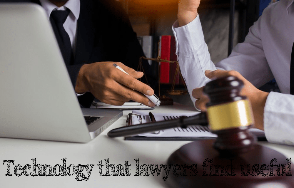 Technology that lawyers find useful - Law essay help