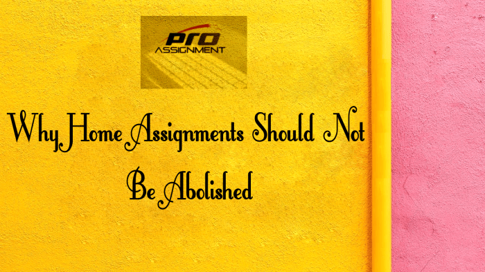 Why Home Assignments Should Not Be Abolished