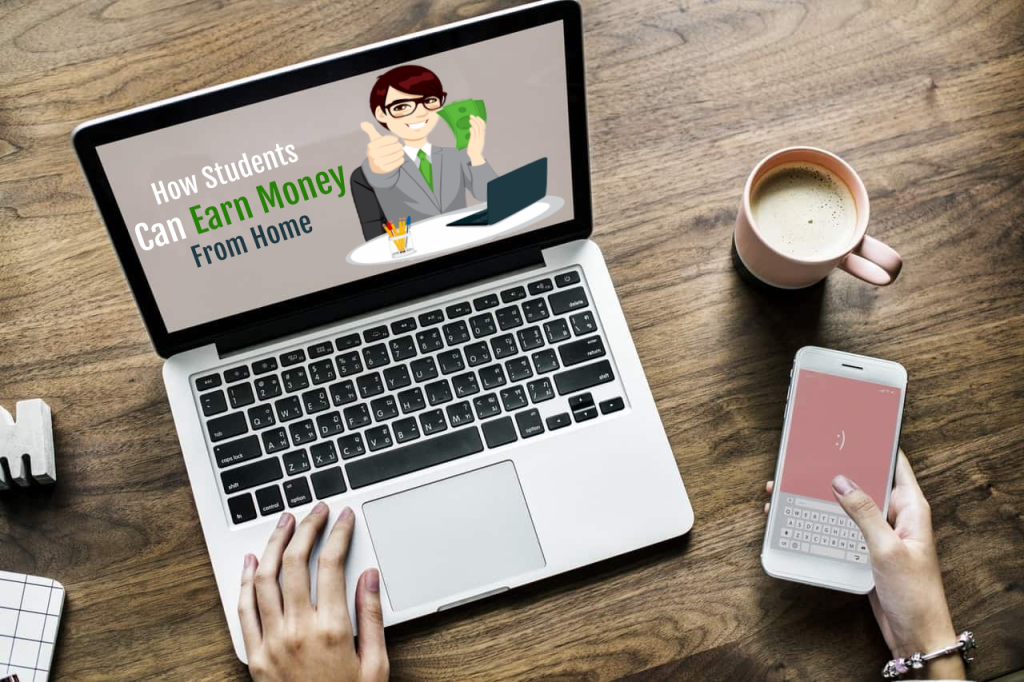 How Students Can Earn Money From Home